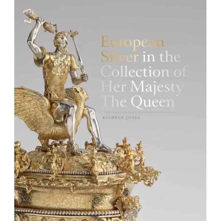 Royal Collection Shop European Silver In The Collection Of Her Majesty The Queen | Royal Collection Publications